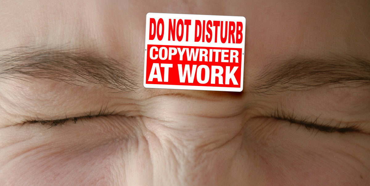 Freelance copywriters – do not disturb