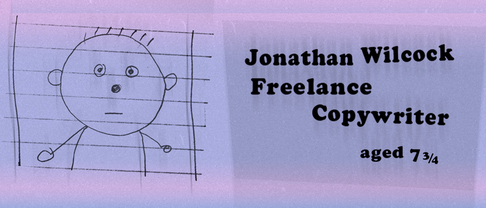 Jonathan Wilcock – The best freelance copywriters never grow up