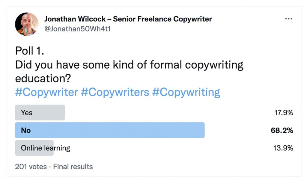 Did you have some kind of formal copywriting education?